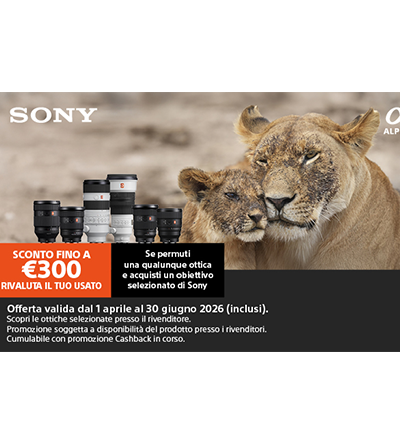 Sony Trade-In 2026: fino a 300€ di sconto sulle ottiche G Master
